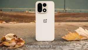 White OnePlus phone standing upright outdoors with the caption OnePlus leaves Europe